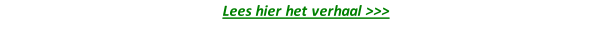 Lees hier het verhaal >>>